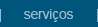 Nossos serviços e servi�os terceirizados